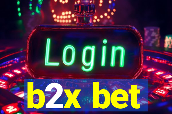 b2x bet