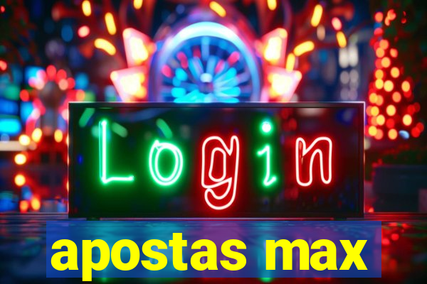 apostas max