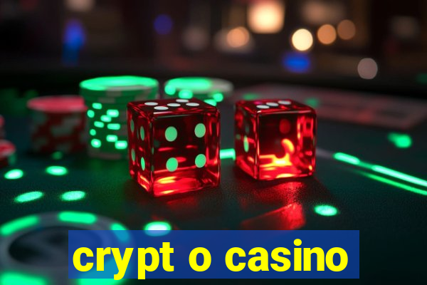 crypt o casino