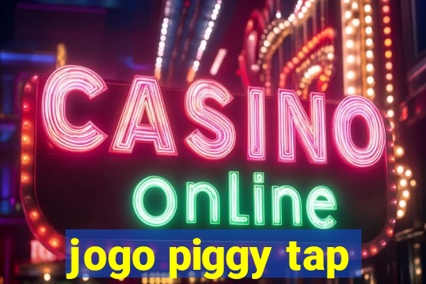 jogo piggy tap