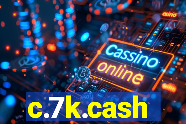 c.7k.cash