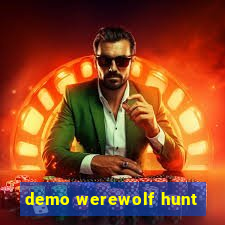 demo werewolf hunt