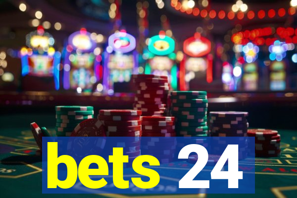 bets 24