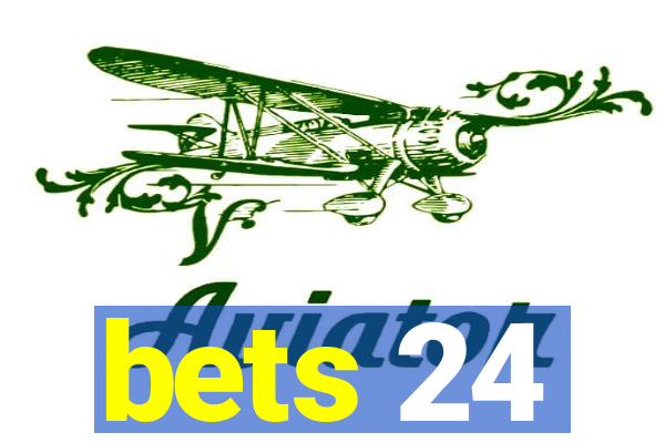 bets 24