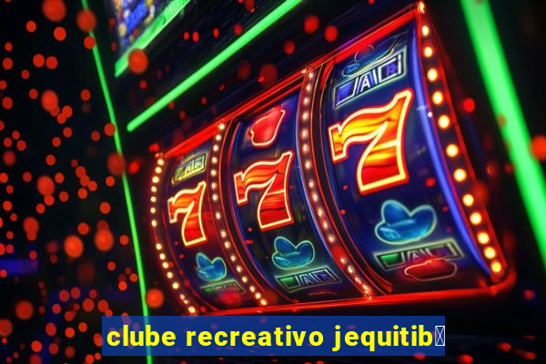 clube recreativo jequitib谩