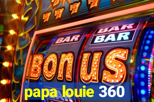 papa louie 360