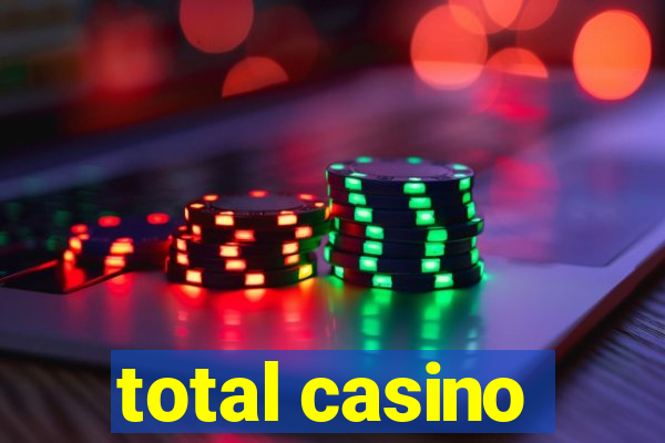 total casino