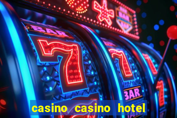 casino casino hotel las vegas