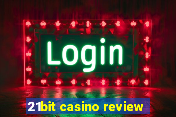 21bit casino review