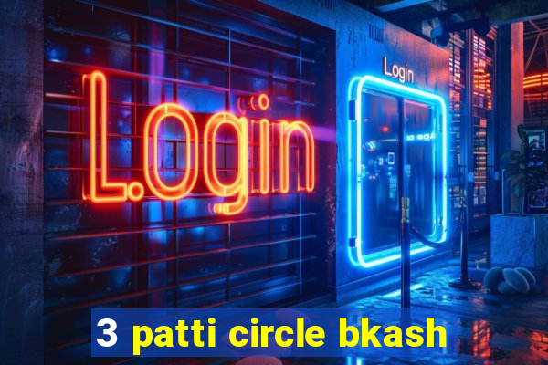 3 patti circle bkash