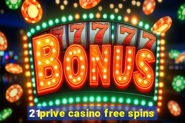 21prive casino free spins