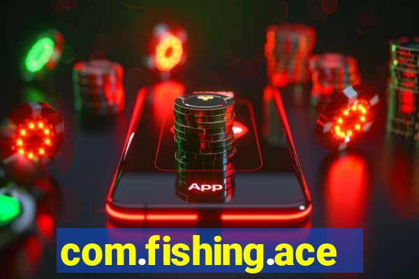 com.fishing.ace