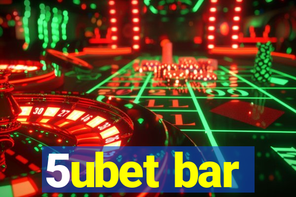 5ubet bar