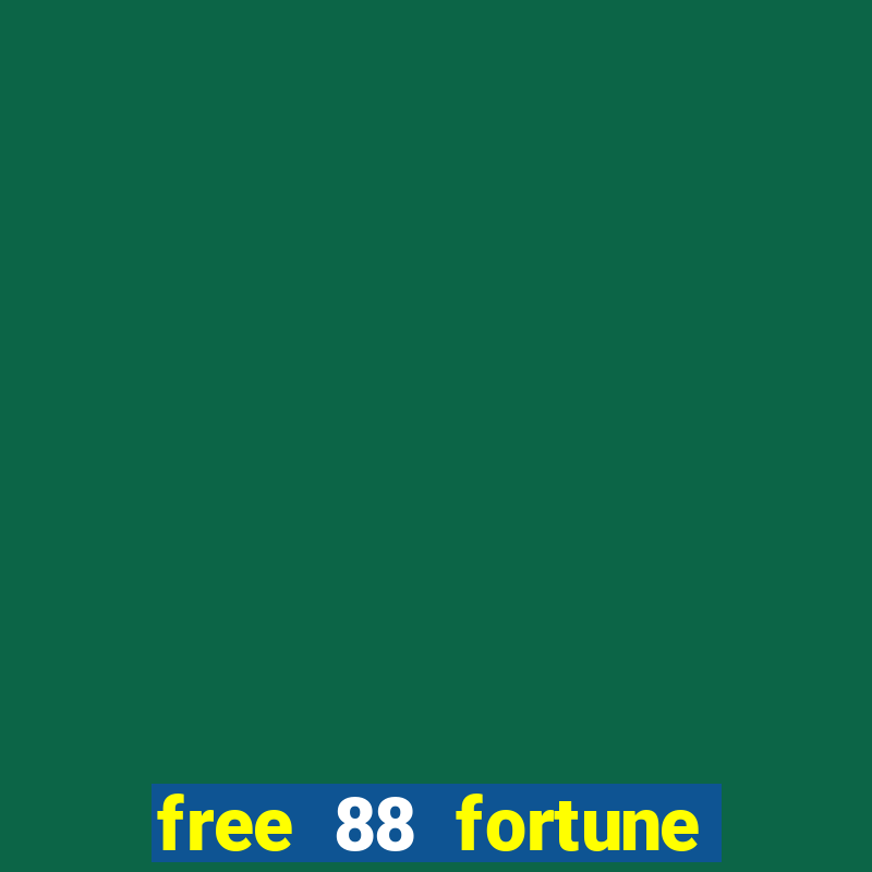 free 88 fortune slot machine