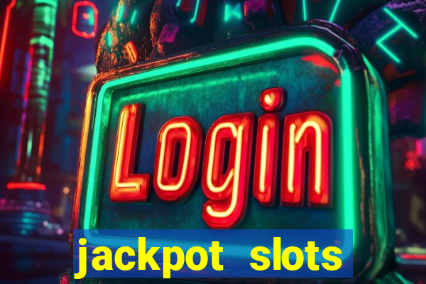 jackpot slots dinheiro real