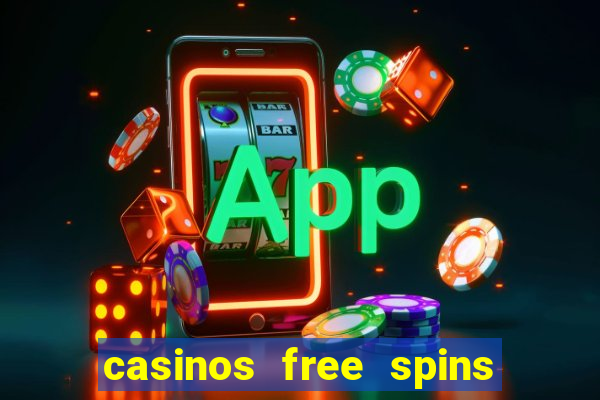 casinos free spins sem deposito