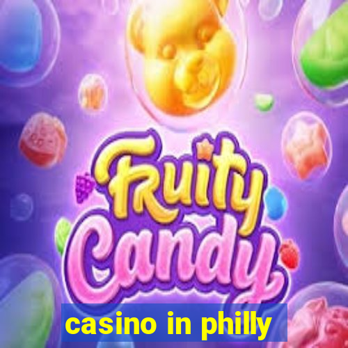 casino in philly