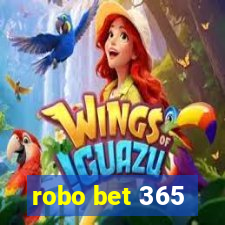 robo bet 365