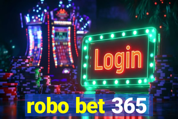 robo bet 365