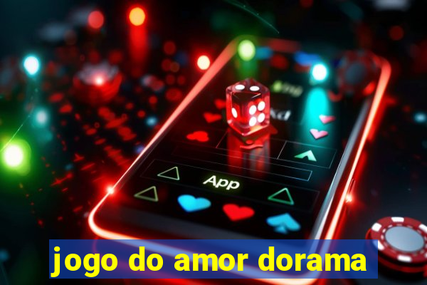 jogo do amor dorama