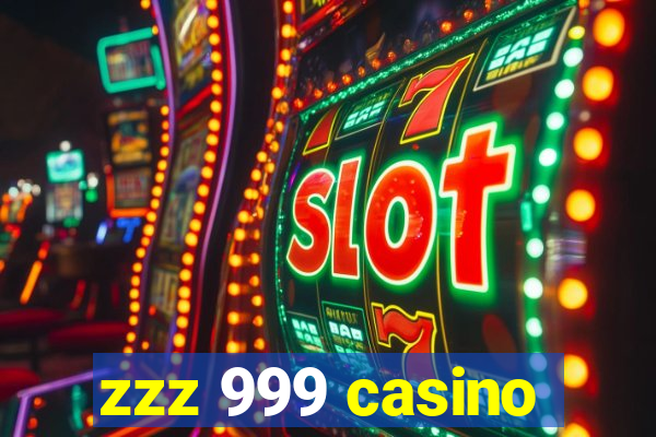 zzz 999 casino