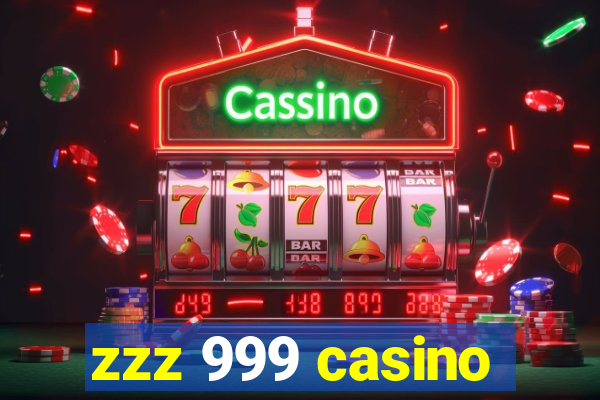 zzz 999 casino