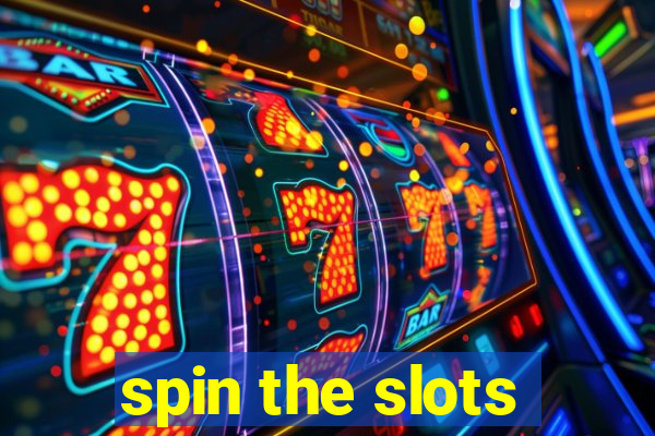 spin the slots