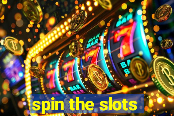 spin the slots