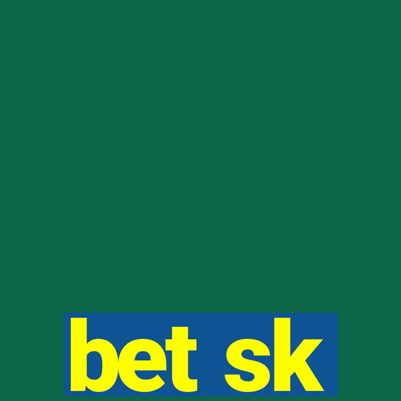 bet sk