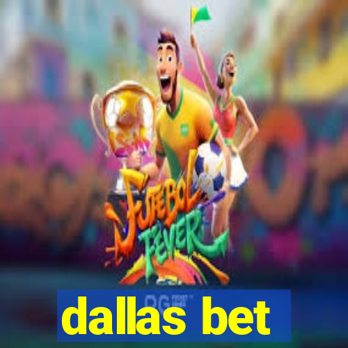 dallas bet