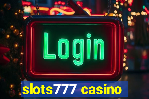 slots777 casino