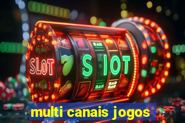 multi canais jogos