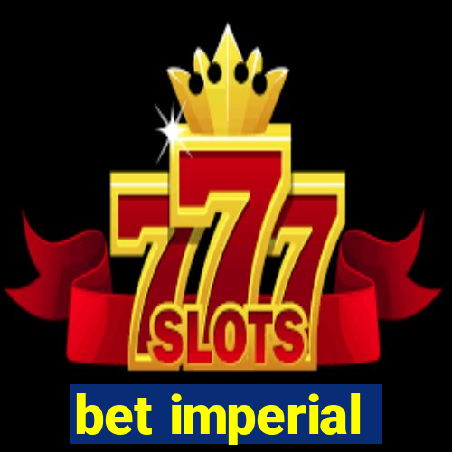 bet imperial