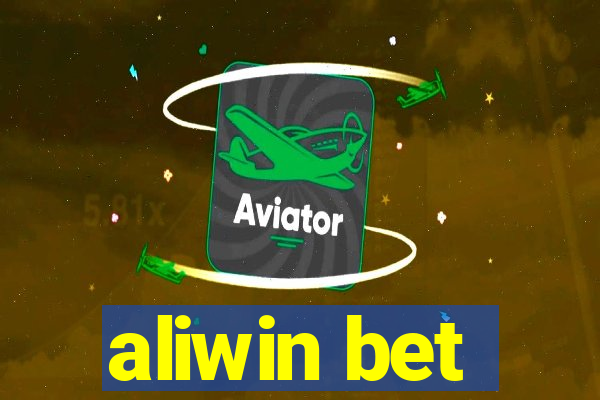 aliwin bet