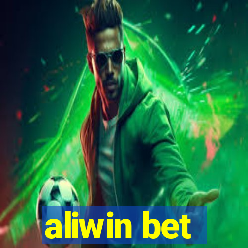 aliwin bet