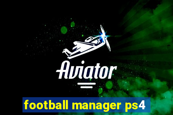 football manager ps4