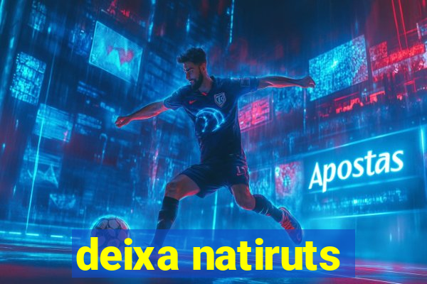 deixa natiruts