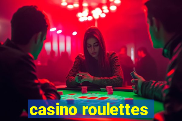 casino roulettes