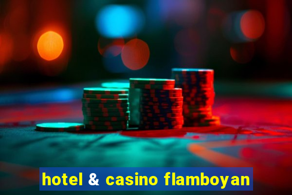 hotel & casino flamboyan