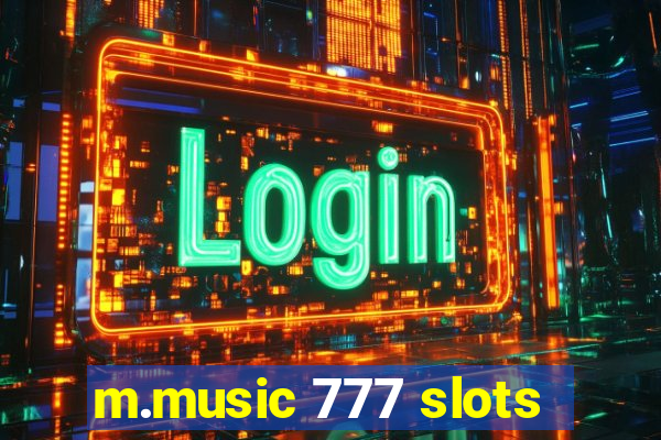 m.music 777 slots