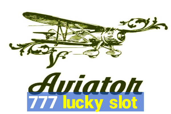 777 lucky slot