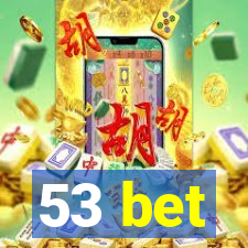 53 bet