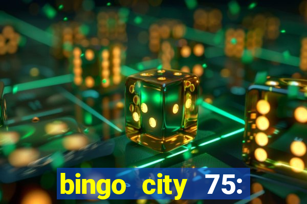 bingo city 75: bingo & slots