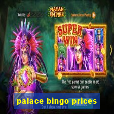 palace bingo prices