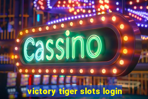 victory tiger slots login