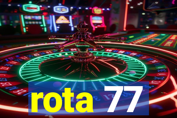 rota 77