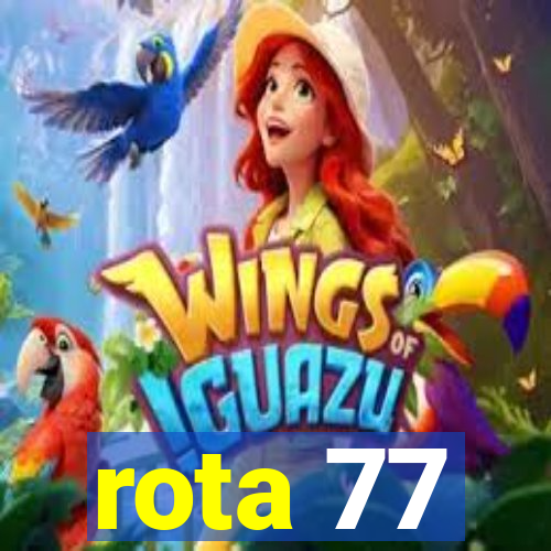 rota 77