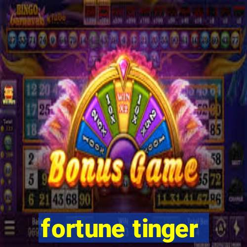 fortune tinger