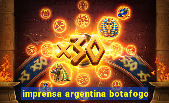 imprensa argentina botafogo