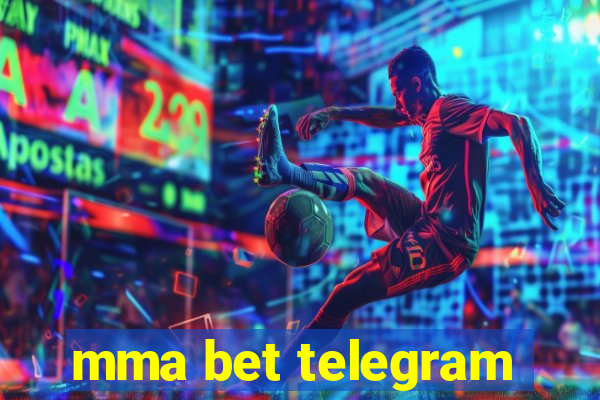 mma bet telegram